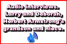 Interview with Deborah, and Larry. Relatives of Herbert Armstrong